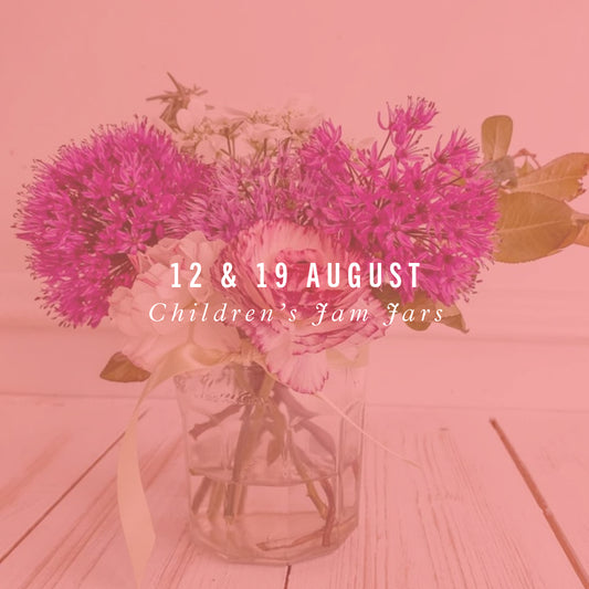 Children's Jam Jar Flowers | August